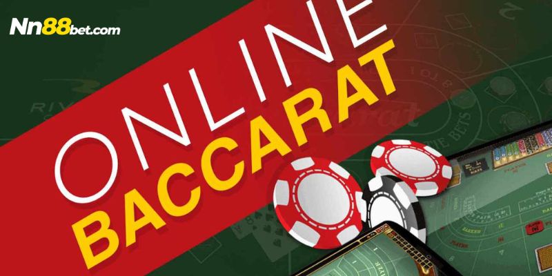 Luật chơi Baccarat online Nn88 cho tân thủ mới tham gia